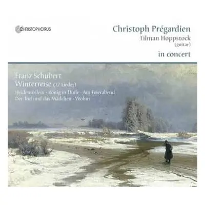 CD Franz Schubert: Prégardien & Hoppstock In Concert: Winterreise (12 Lieder) • 5 Lieder