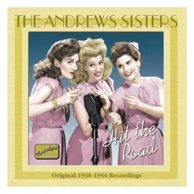 CD The Andrews Sisters: Hit the Road, Original 1938-1944 Recordings