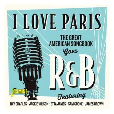 CD Various: I Love Paris: The Great American Songbook Goes R&B