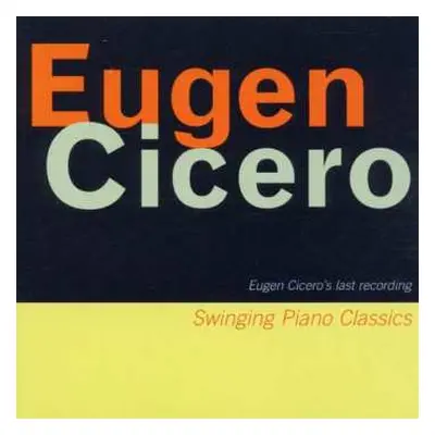 CD Eugen Cicero: Swinging Piano Classics: Live 1996