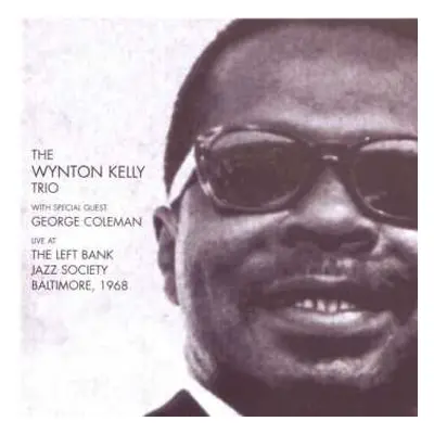 2CD Wynton Kelly: Live At The Left Bank Jazz Society Baltimore, 1968