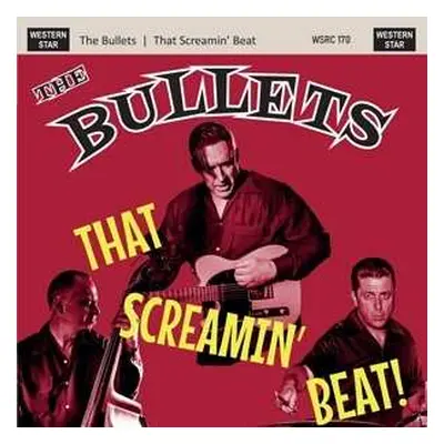 CD The Bullets: That Screamin' Beat!