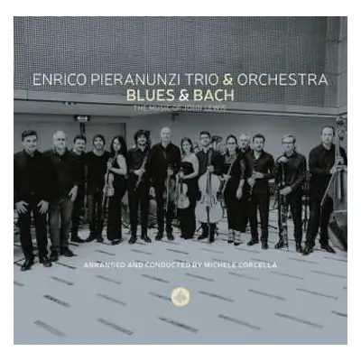 CD Enrico Pieranunzi Trio & Orchestra: Blues & Bach - The Music Of John Lewis