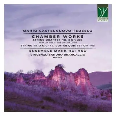 CD Mario Castelnuovo Tedesco: Chamber Works