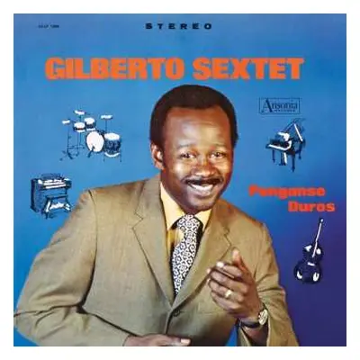 LP Gilberto Sextet: Ponganse Duros LTD