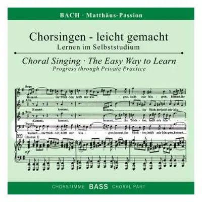 2CD Johann Sebastian Bach: Chorsingen Leicht Gemacht - Johann Sebastian Bach: Matthäus-passion B