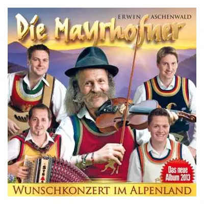 CD Die Mayrhofner: Wunschkonzert Im Alpenland