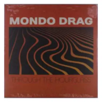 LP Mondo Drag: Through The Hourglass CLR