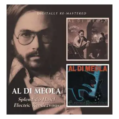 2CD Al Di Meola: Splendido Hotel / Electric Rendevous