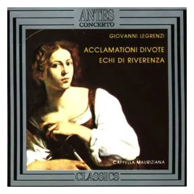 CD Giovanni Legrenzi: Acclamationi Divote A Voce Sola Op.10 (bologna 1670)