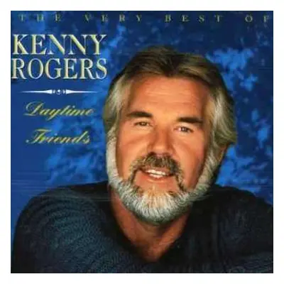 CD Kenny Rogers: Daytime Friends (The Very Best Of Kenny Rogers)