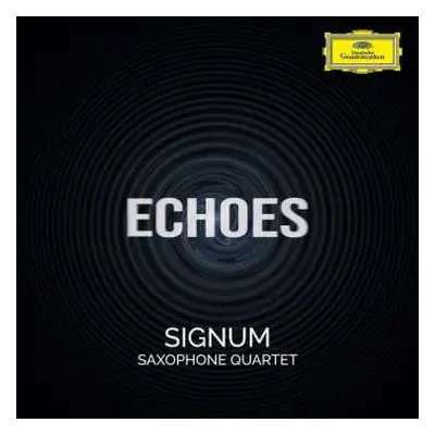 CD Signum Saxophone Quartet: Echoes