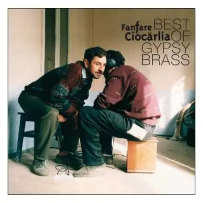 LP Fanfare Ciocărlia: Best Of Gypsy Brass