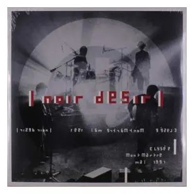 2LP Noir Désir: Elysée Montmartre Mai 1991