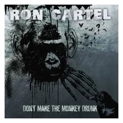 CD Ron Cartel: Don't Make The Monkey Drunk DIGI