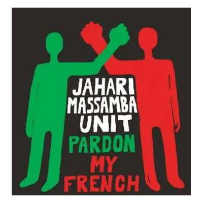 CD The Jahari Massamba Unit: Pardon My French DIGI