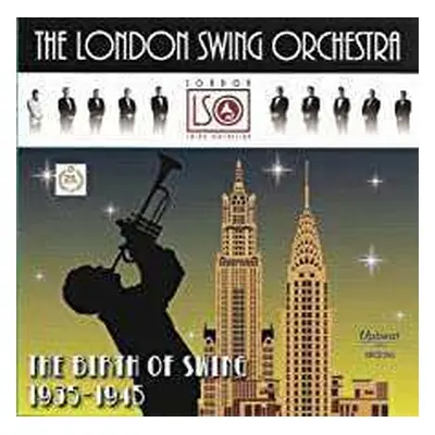 CD London Swing Orchestra: The Birth Of Swing 1935-1945