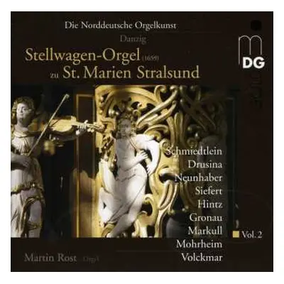 CD Martin Rost: Stellwagen-Orgel Zu St. Marien, Stralsund ⁕ Die Norddeutsche Orgelkunst - Vol. 2