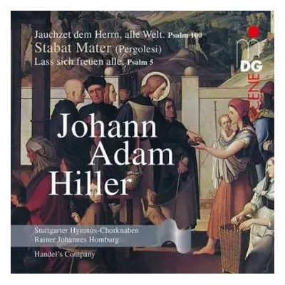 SACD Johann Adam Hiller: Jauchzet Dem Herrn, Alle Welt