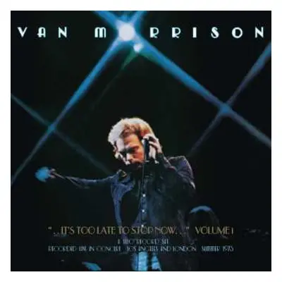 2CD Van Morrison: .. It's Too Late To Stop Now ...