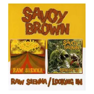 CD Savoy Brown: Raw Sienna / Looking In