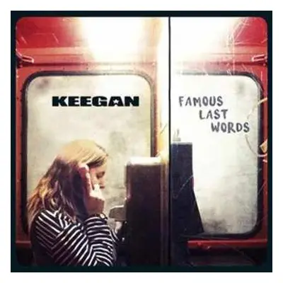 LP Keegan: Famous Last Words