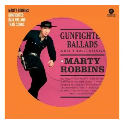 LP Marty Robbins: Gunfighter Ballads And Trail Songs LTD | PIC