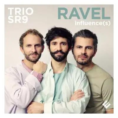 CD Trio SR9: Ravel Influence