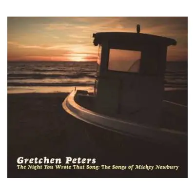 CD Gretchen Peters: The Night You Wrote That Song: The Songs Of Mickey Newbury