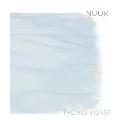 CD Thomas Köner: Nuuk