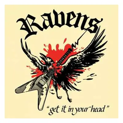 CD Ravens: Get It In Your Head LTD