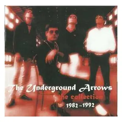 CD The Underground Arrows: The Collection 1982 - 1992