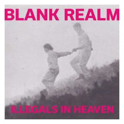 LP Blank Realm: Illegals In Heaven