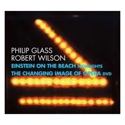 CD/DVD Philip Glass: Einstein On The Beach (Highlights) / The Changing Image Of Opera