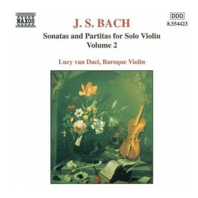 CD Johann Sebastian Bach: Sonatas And Partitas For Solo Violin Volume 2