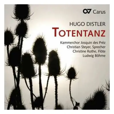 CD Hugo Distler: Totentanz Für Sprecher & Chor A Cappella