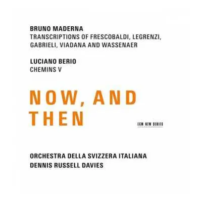 CD Luciano Berio: Now, And Then