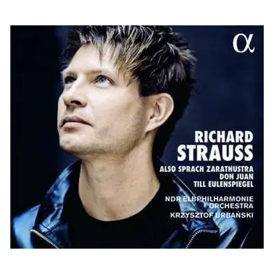 CD Richard Strauss: Also Sprach Zarathustra, Don Juan, Till Eulenspiegel