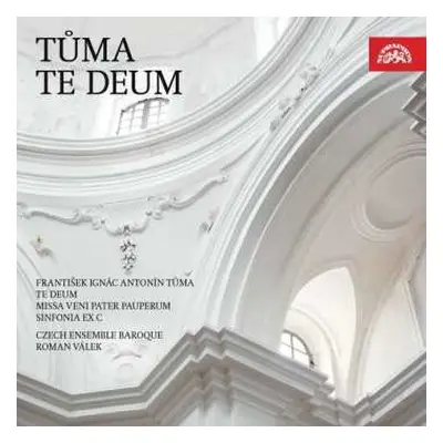 CD Czech Ensemble Baroque: Tůma: Te Deum