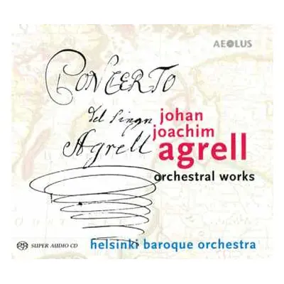 SACD Johan Agrell: Orchestral Works