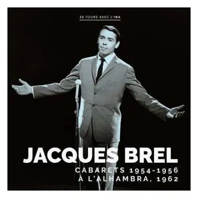 LP Jacques Brel: Cabarets 1954 - 1956 / Concert À L’Alhambra 1962