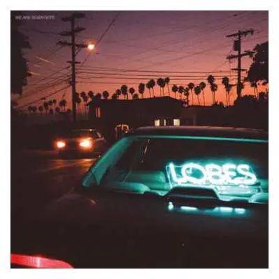 LP We Are Scientists: Lobes LTD | CLR