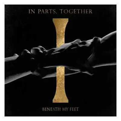 CD Beneath My Feet: In Parts, Together