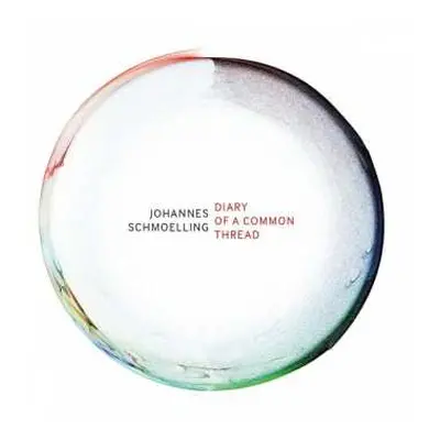 CD Johannes Schmölling: Diary Of A Common Thread