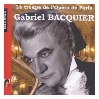 CD Wolfgang Amadeus Mozart: Gabriel Bacquier - La Troupe De L'opera De Paris