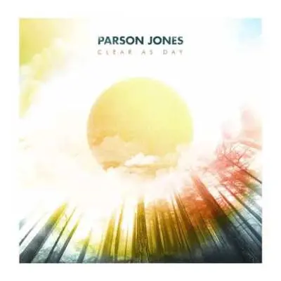 LP Parson Jones: Clear as Day LTD | CLR