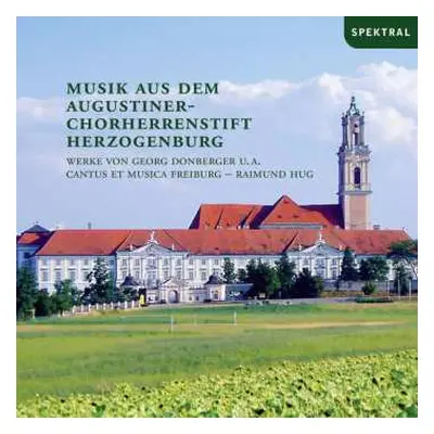 CD Georg Donberger: Musik Aus Dem Augustiner-chorherrenstift Herzogenburg