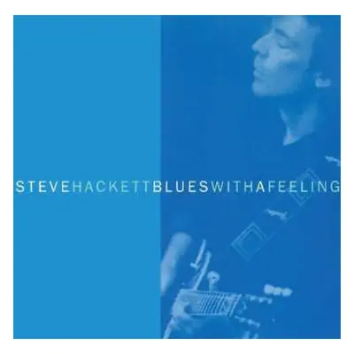 CD Steve Hackett: Blues With A Feeling