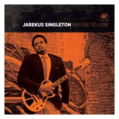 CD Jarekus Singleton: Refuse To Lose