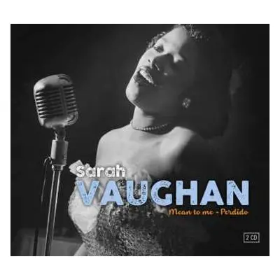 2CD Sarah Vaughan: Mean to Me - Perdido